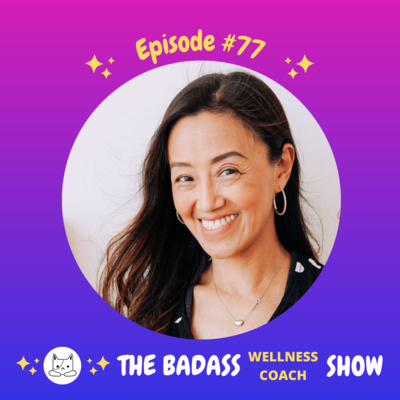 The Badass Wellness Coach Show