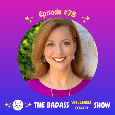 The Badass Wellness Coach Show