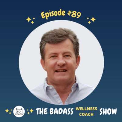 The Badass Wellness Coach Show