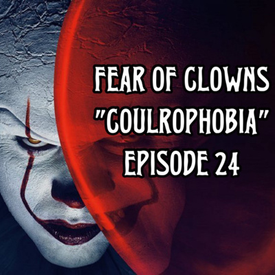 FEAR OF CLOWNS (Part 2) - Stephen King’s IT: Book, Miniseries, Chapter 1 & Chapter 2 - Episode 24