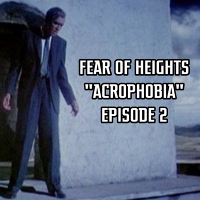 FEAR OF HEIGHTS - Hitchcock’s Vertigo (Acrophobia) - Episode 2