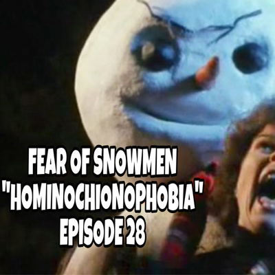 FEAR OF SNOWMEN - Anna and the Apocalypse & Jack Frost (Hominochionophobia) - Episode 28