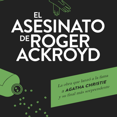 El asesinato de Roger Ackroyd - Capítulo XIII "La Pluma de Oca"