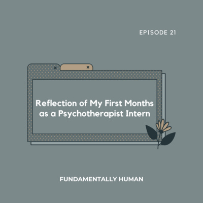 #21: Reflections of My First Months as a Psychotherapist Intern