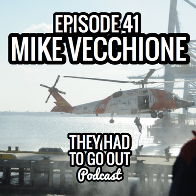 Episode 41: Mike Vecchione - MEC (Ret) - Tactical Operator - Coxswain - MSST - CENTCOM - MSRT
