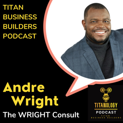 Total Brand Marketing Service: The Right Way with Andre Wright