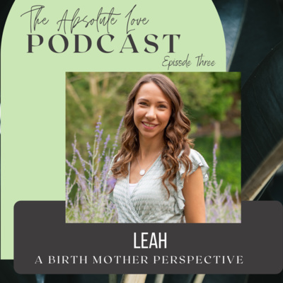 Leah, A Birth Mother