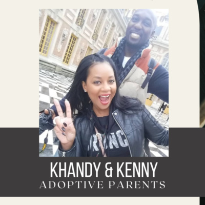 Khandy & Kenny, Adoptive Parents