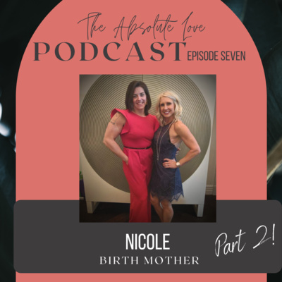 Nicole, Birth Mother, Part 2