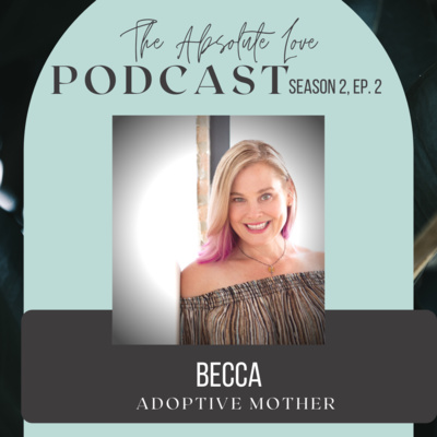 Becca, Adoptive Mother