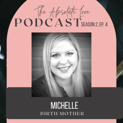 Michelle, Birth Mother