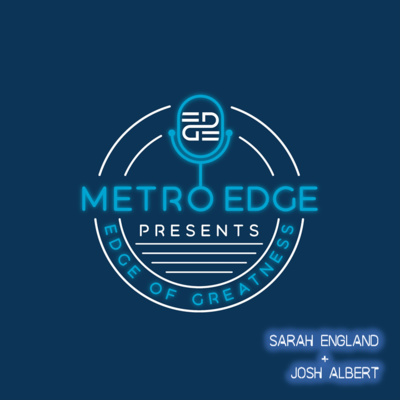 COMING March 2021 - Metro EDGE Presents: EDGE of Greatness