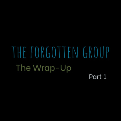 The Forgotten Group Podcast