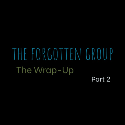 The Forgotten Group Podcast