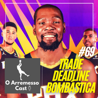 #69 Trade deadline bombástica!!! episode artwork