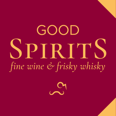 Good Spirits: Fine Wine & Frisky Whisky
