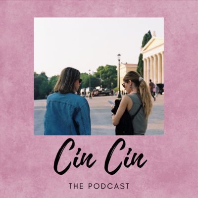 Cin Cin the Podcast