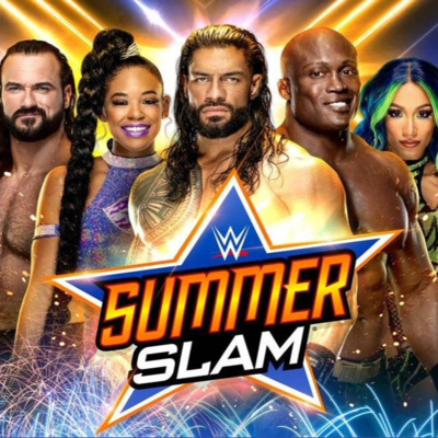 Episode 67: Summerslam 2021 predictions