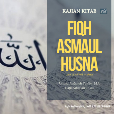 Yang Maha Pemaaf, Maha Pengampun dan Maha Penerima Taubat Kitab "Fiqh Asmaul Husna" 6 Juli 2022 - Ustadz Abdullah Taslim, M.A. Hafizhahullah Ta'ala