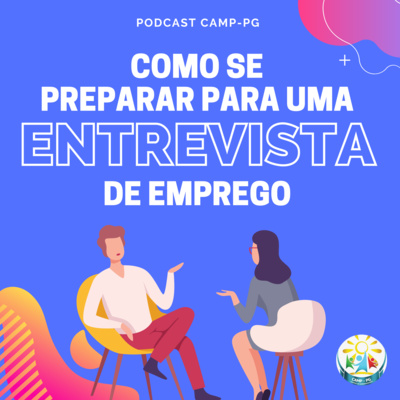 COMO SE PREPARAR PARA UMA ENTREVISTA DE EMPREGO / CAMP-PG COMO SE PREPARAR PARA UMA ENTREVISTA DE EMPREGO / CAMP-PG