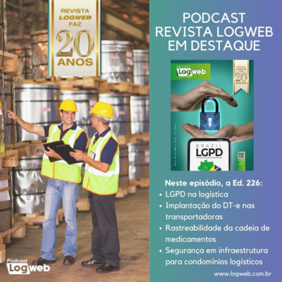 Podcast Revista Logweb em Destaque Ed. 226 – LGPD na logística 