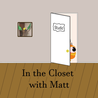 In the Closet with Matt 