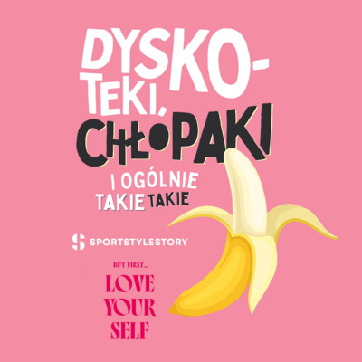 Dyskoteki, chłopaki i ogólnie takie takie
