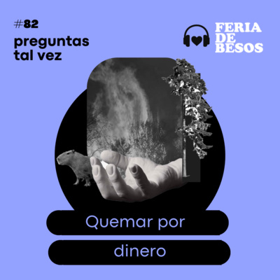 Feria de Besos | Preguntas tal vez #82 episode artwork