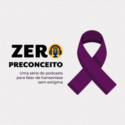 Zero Preconceito #3 - Como evitar palavras preconceituosas na hanseníase