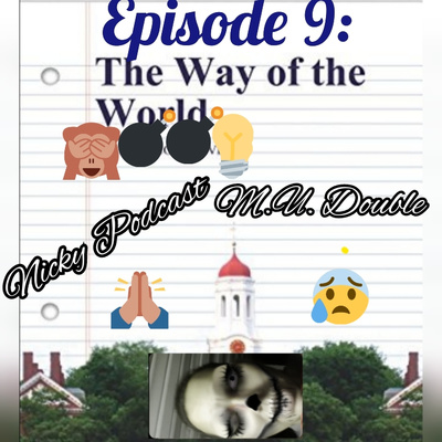 Episode 9: The Way Of The World