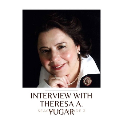 Episode 3: Theresa A. Yugar