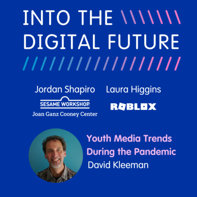 Joan Ganz Cooney Center: Into the Digital Future