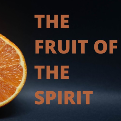 The Fruit of the Spirit