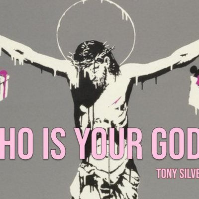 Who is your God?