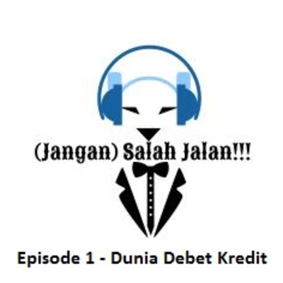 Episode 1 - Dunia Debet Kredit