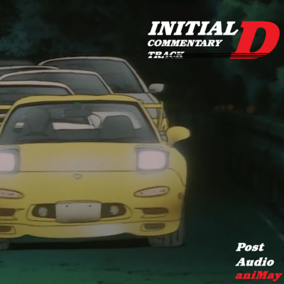 Animay Episode 3 Initial D First Stage Episode 1 4 Commentary Track By Post Audio A Podcast On Anchor