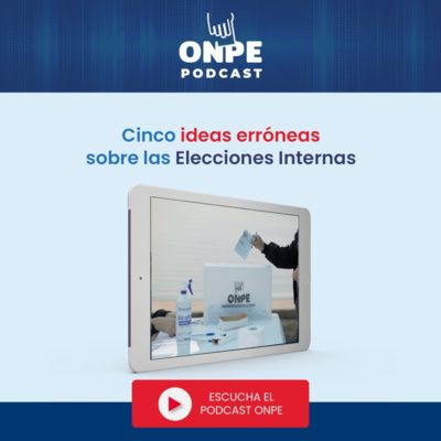 5 ideas erróneas sobre las Elecciones Internas 2022 episode artwork