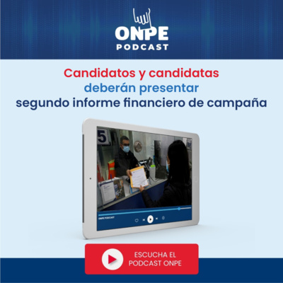 Candidatos y candidatas deberán presentar segundo informe financiero episode artwork