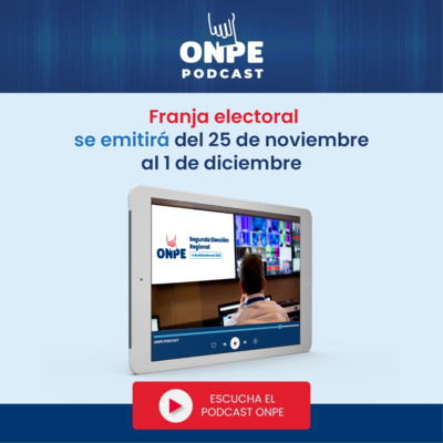 Franja electoral se emitirá del 25 de noviembre al 1 de diciembre episode artwork