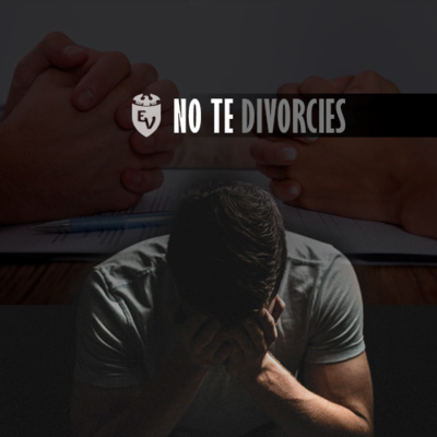 No te divorcies -NO LO HAGAS- Tema 3