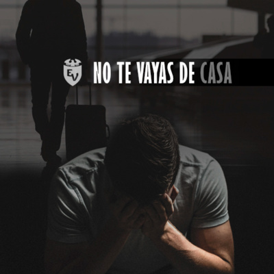 No te vayas de casa -NO LO HAGAS- Tema 4 episode artwork