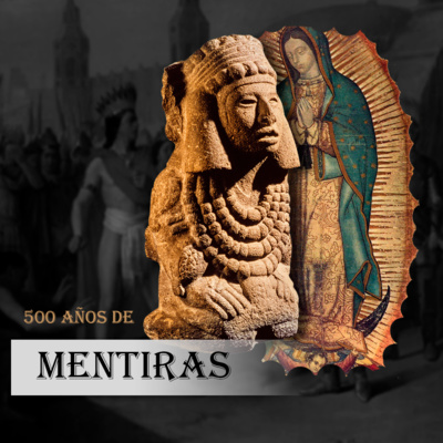 500 Años de Mentiras "Costumbres" -TEMA 2- episode artwork