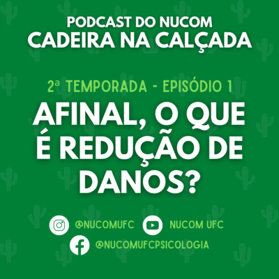 Ep. #12 - Afinal, o que é redução de danos?