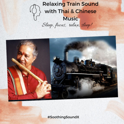 27. Relaxing Train Sound with Thai & Chinese Relaxing Music | Soothing Sounds Relax episode artwork
