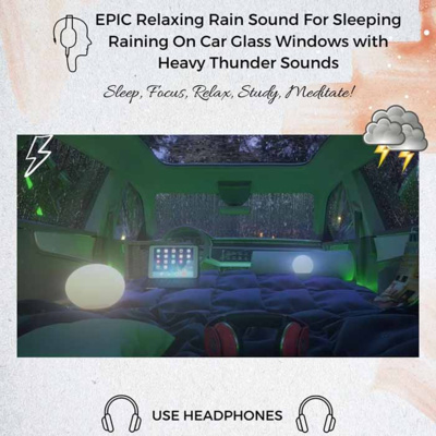 46. EPIC Rain on Car Glass Window with Heavy Thunder Outside | Sleep, Focus, Study Sounds episode artwork