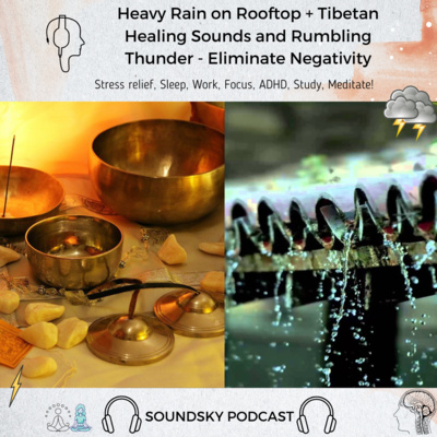 115. Heavy Rain on Rooftop + Tibetan Healing Sounds and Rumbling Thunder - Cleans the Aura and Space, Eliminate Negativity | RWS, Relaxing White Soothing Sounds episode artwork