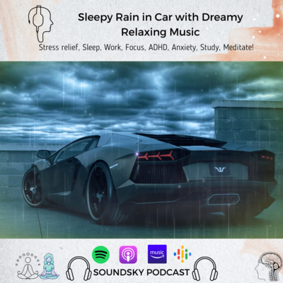 169. Most Calming Dreamy Music with Sleepy Rain on Car Sound - Beat INSOMNIA | Relaxing Soothing Music episode artwork