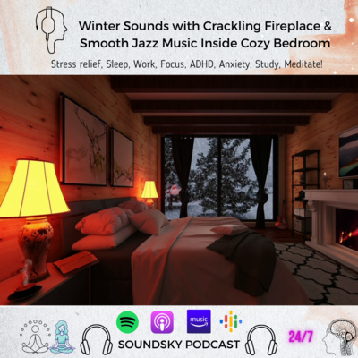 229. Winter Sounds with Crackling Fireplace & Smooth Jazz Music Inside Cozy Bedroom  episode artwork