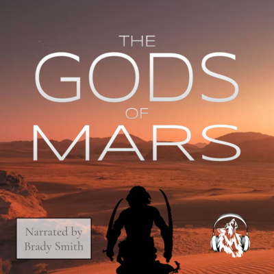 Chapters 1 (The Plant Men) & 2 (The Forest Battle) - The Gods of Mars - NEW BOOK! episode artwork