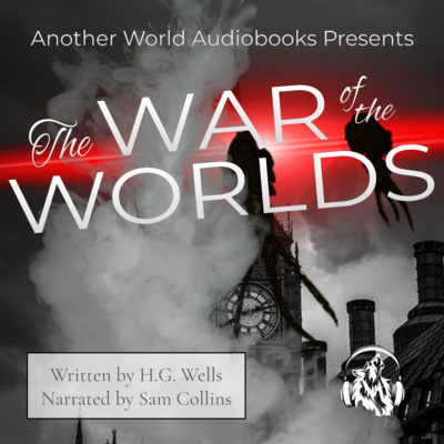 Book 1, Chapters 11-12 - The War of the Worlds - With SPECIAL GUEST HOST - Sam Collins episode artwork
